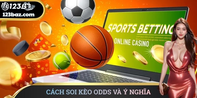 Cách soi kèo odds và ý nghĩa